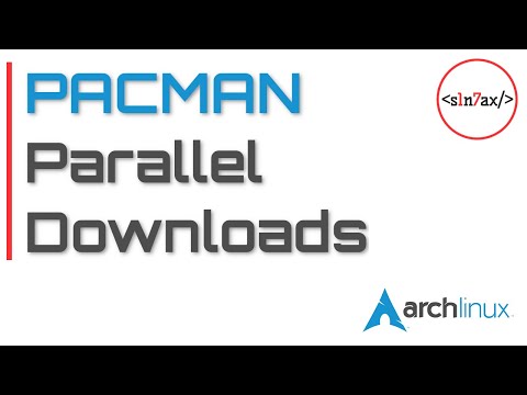 [Arch Linux] Pacman Parallel Downloads