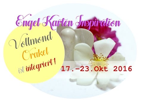 WOCHEN Engel Orakel vom 17.-23 Oktober 2016