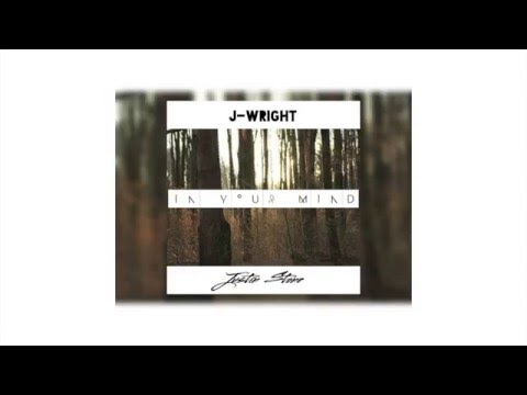 J-Wright- In Your Mind (Ft. Justin Stone) (Prod. Tellingbeatzz)
