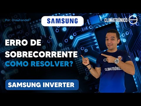 Vídeo: Erro de Sobrecorrente Samsung Inverter: 5 Passos Práticos