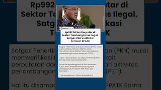 Temuan PPATK soal Tambang Emas Ilegal Rp992 Triliun Masuk Tahap Verifikasi Satgas PKH