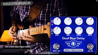 Video thumbnail for Mad Professor DUAL BLUE DELAY - Demo by Alberto Barrero by Alberto Barrero