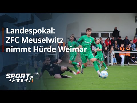 Titelverteidiger ZFC Meuselwitz überspringt Hürde SC Weimar | Sport im Osten | MDR