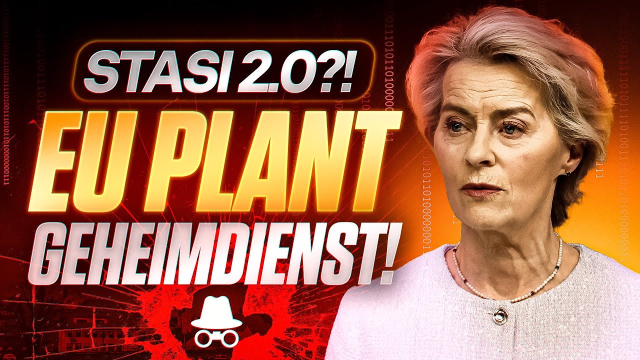 💥STASI 2.0?! EU plant EIGENEN GEHEIMDIENST!