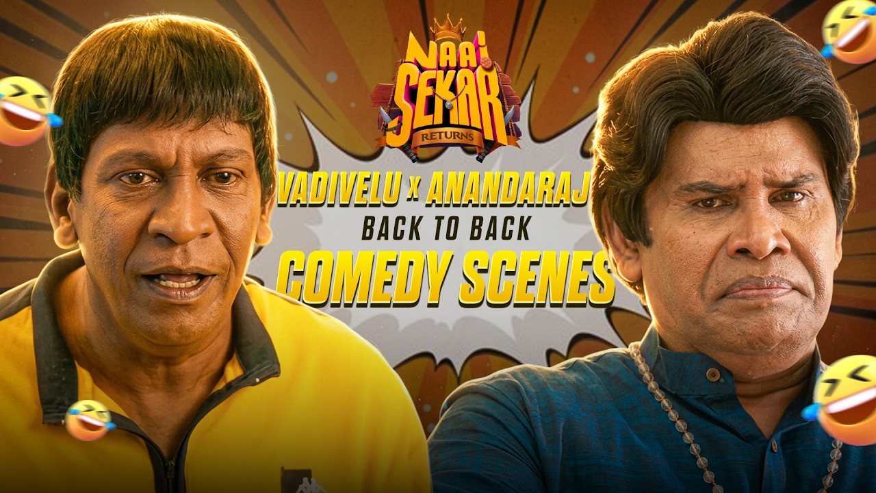 Vadivelu x Anandaraj Back to Back Comedy Scenes | Naai Sekar Returns | Lyca Productions