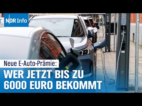 E-Auto Förderung 2026: Wer profitiert von der neuen Prämie? | NDR Info