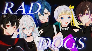 - RAD DOGS / Covered by 冷川。×瑞白くもり×サムちょ×夜百すがら×鴉森ネイト