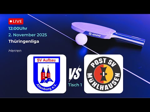 SV Aufbau Altenburg vs. Post SV Mülhausen III | Thüringenliga Tischtennis 25/26 Tisch1