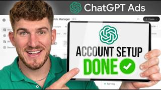How To Set Up A ChatGPT Ads Account (2026 Guide)