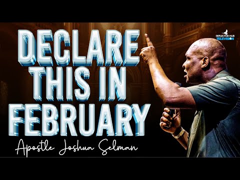 FEBRUARY POWERFUL PROPHETIC PRAYERS TO DANGEROUS ANSWERS - APOSTLE JOSHUA SELMAN