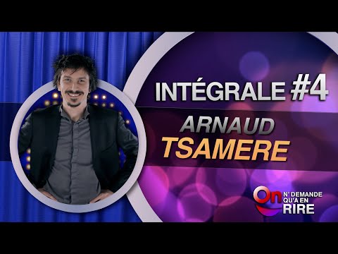 Arnaud Tsamère - Intégrale 4 [Passages 32 à 39] #ONDAR