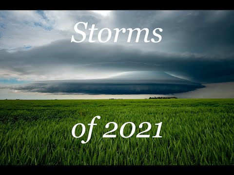 Storms of 2021 - Storm Chasing Documentary