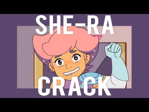 SHE-RA CRACK