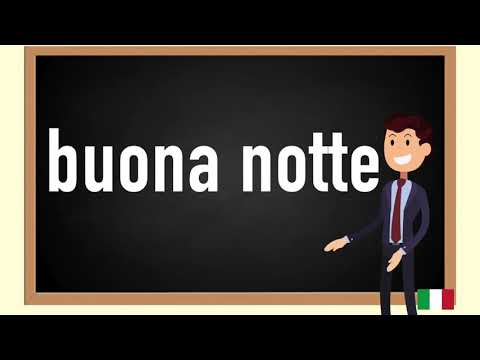How to pronounce buona notte  in Italian