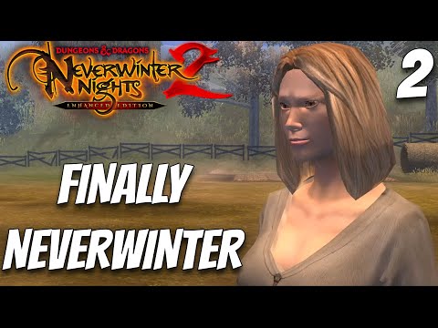 FINALLY IN NEVERWINTER - Dungeons & Dragons Neverwinter Nights 2: Enhanced Edition Walkthrough #2