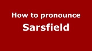 How to pronounce Sarsfield
