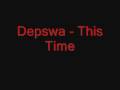 Depswa - This Time with lyrics 