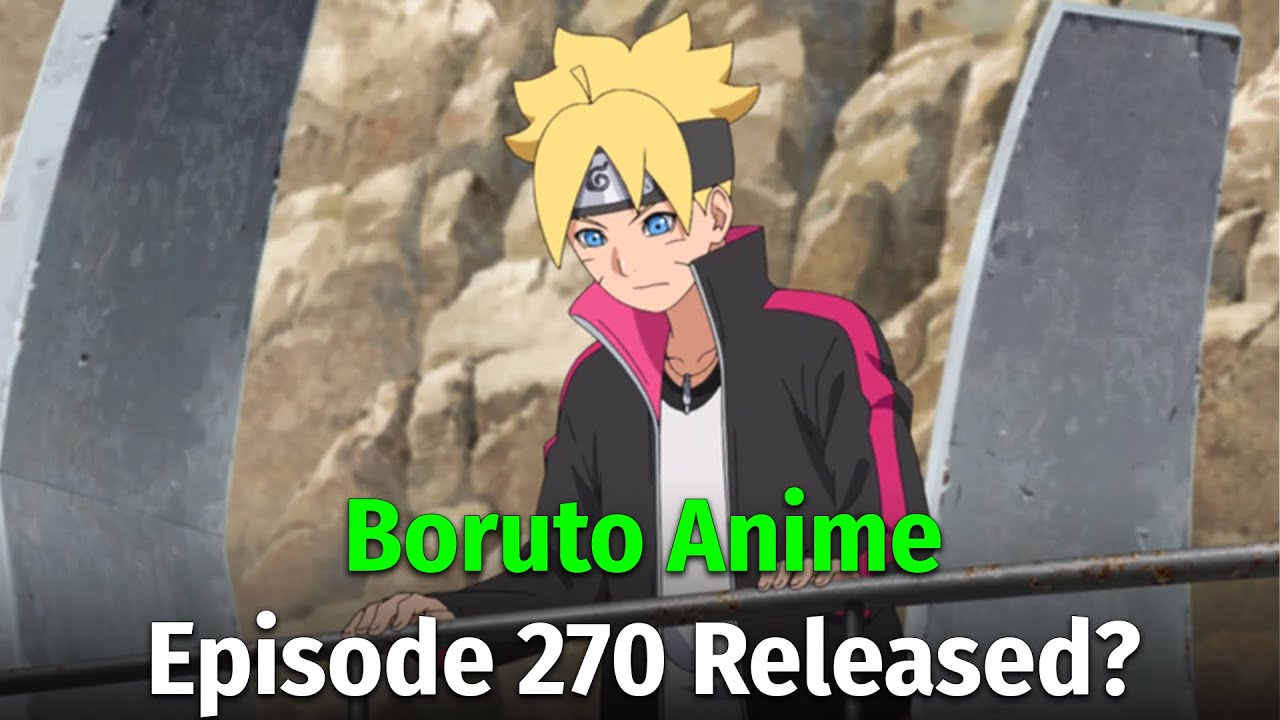 Boruto Anime Episode 270 Release Date And Time