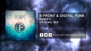 B-Front & Digital Punk - Purify [HQ Original]