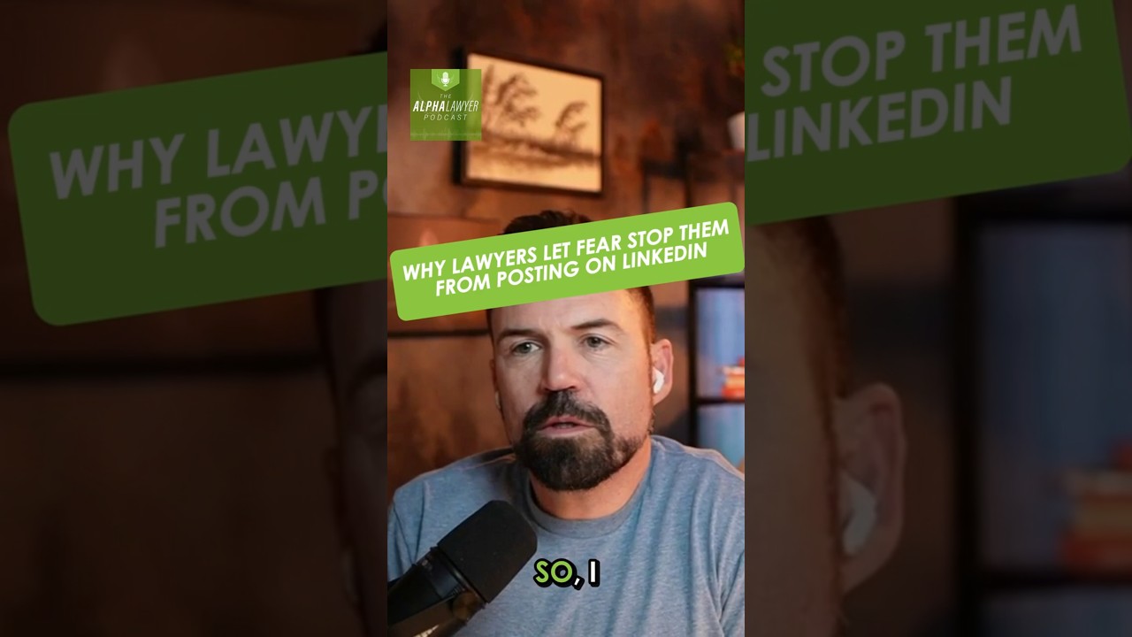 Why Lawyers Let Fear Stop Them From Posting On LinkedIn