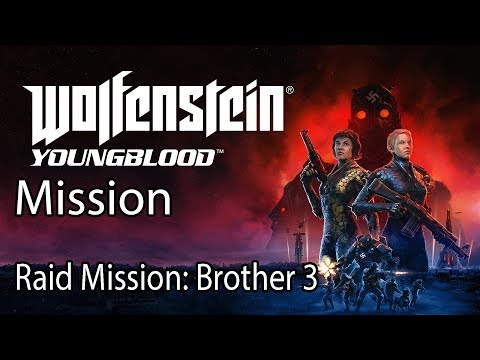 Wolfenstein Youngblood Mission Raid Mission: Brother 3
