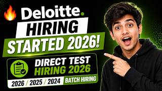 🔥Finally Deloitte Hiring Started 2026 | Direct test Hiring 2026 | 2026/2025/2024 Batch Hiring