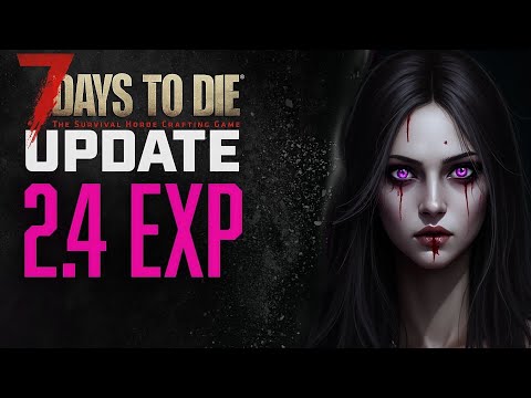 7D2D ALL ABOUT VERSION 2.4 b5 EXP GERMAN