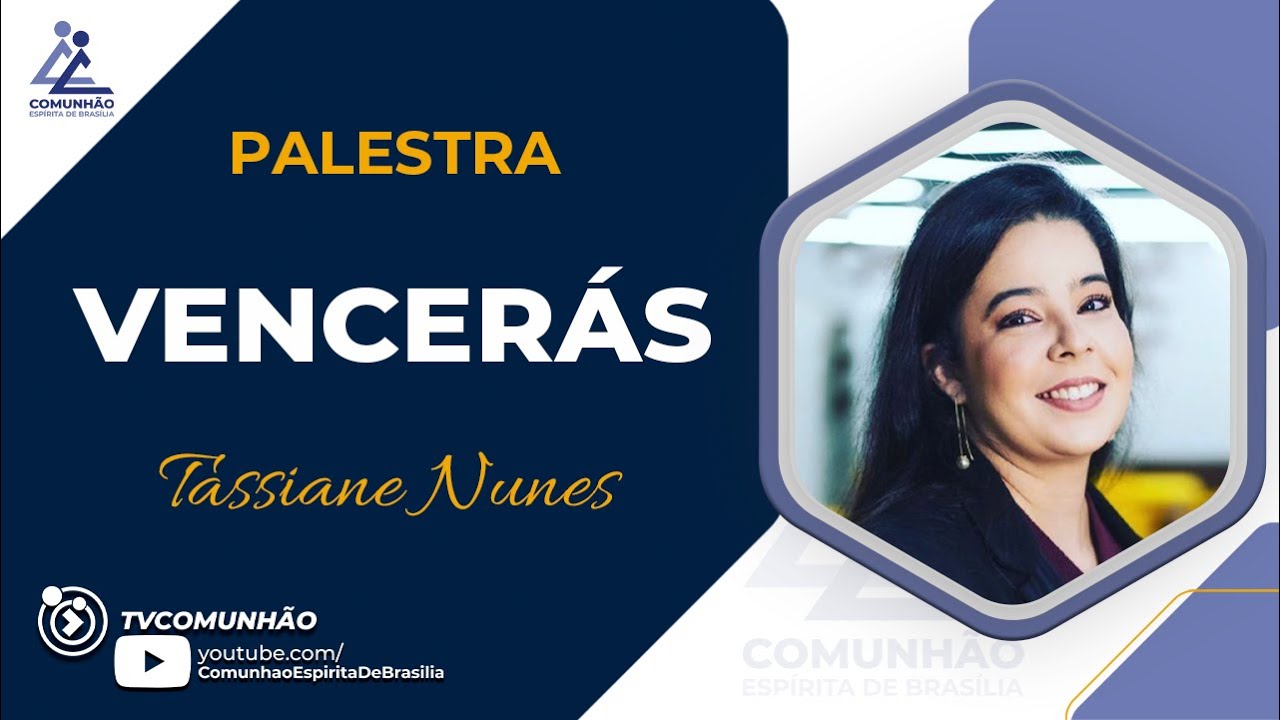 Tassiane Nunes | Vencerás (PALESTRA ESPÍRITA)