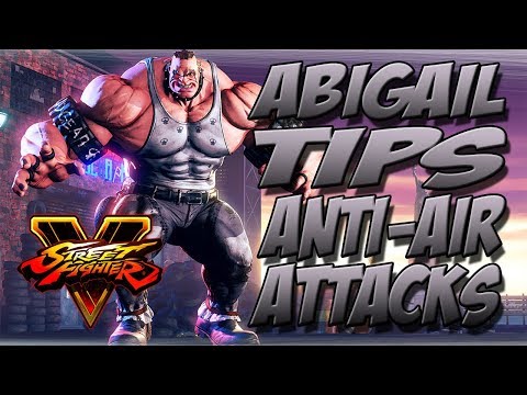 SFV: Abigail Tips - Anti-Air Attacks