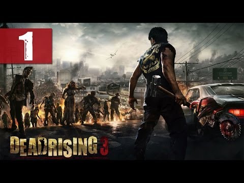 Dead Rising 3 - Walkthrough - Part 1 - Gotta Save Me | DanQ8000