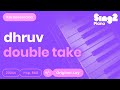double take Karaoke | Dhruv (Karaoke Piano)
