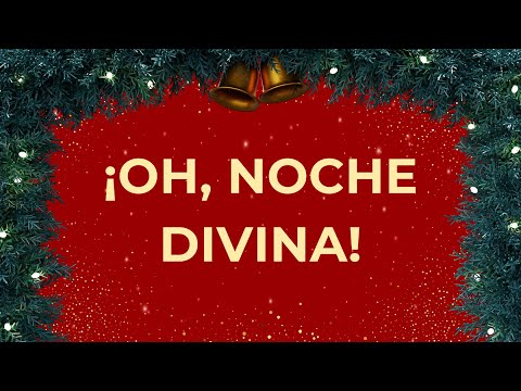 ¡Oh, Noche Divina! | MÚSICA CRISTIANA DE NAVIDAD | LETRAS