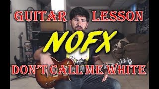How To Play Don't Call Me White by NOFX - Punk Guitar Lesson (with guitar tab!)