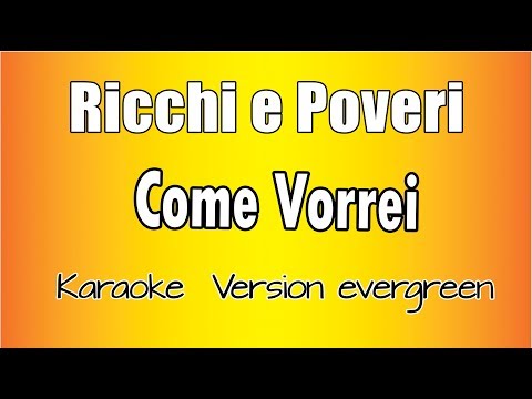 Ricchi e Poveri - Come Vorrei  (versione Karaoke Academy Italia)