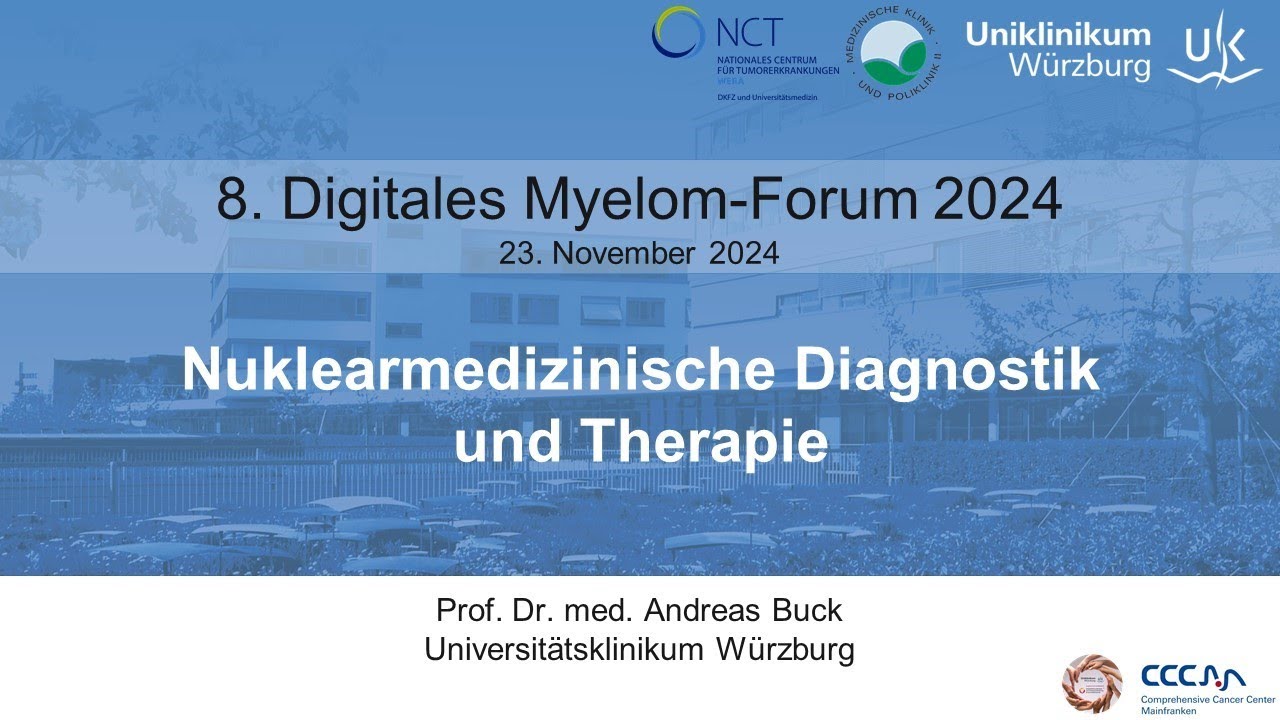 Myelom Forum 2024 - Nuklearmedizinische Diagnostik und Therapie