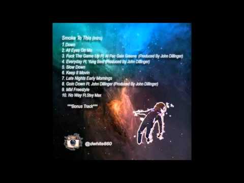 DWhite - Smoke to This (Full Mix tape)