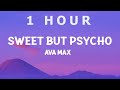 [ 1 HOUR ] Ava Max - Sweet but Psycho (Lyrics)