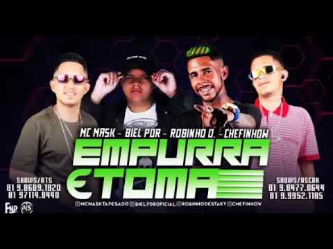 ROBINHO DESTAKY E MC MASK E MC CHETINHON,BIEL PDR-EMPURRA E TOMA-PLAYBACK OFICIAL