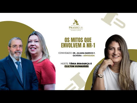 Os Mitos da NR-1: Verdades e Desafios na Segurança do Trabalho | Dra. Juliana Barros - Praxisjur