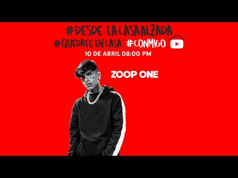 Zoop One en vivo #DesdeLaCasaAlzada