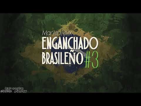 #ENGANCHADO BRASILERO 2018 (PARTE 3) - [Martiin Rmx] -