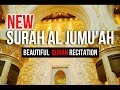 Surah Al-Jumu'ah - Beautiful Heart soothing Quran Recitation by Saad Al Qureshi