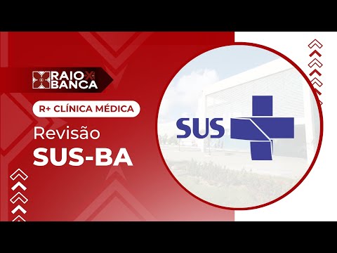 SUS-BA 2026 | R+ Clínica Médica - Residência Médica | RAIO-X da Banca SUS-BA 2026 R+ CM