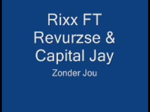 Rixx ft Revursze Capital Jay - Zonder Jou
