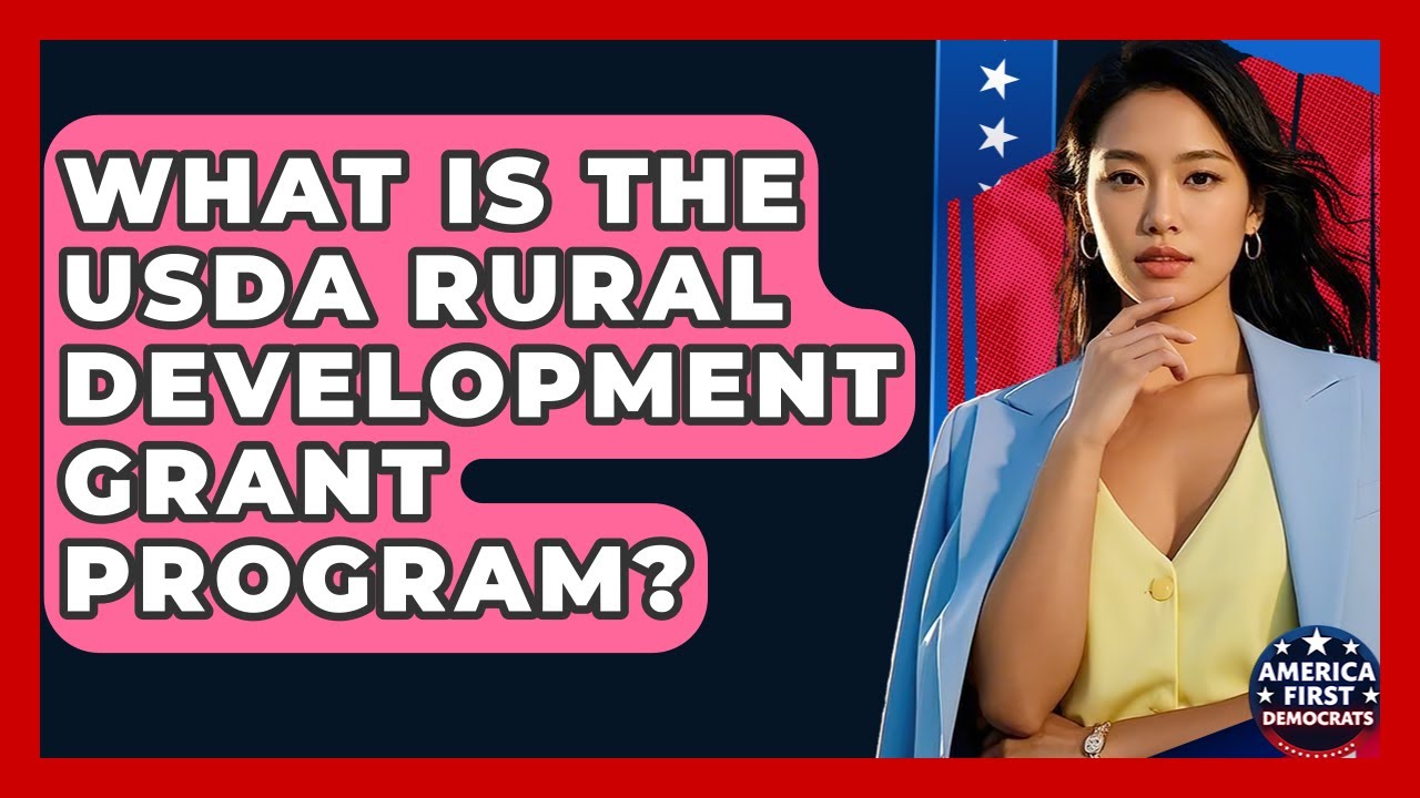 What Is The USDA Rural Development Grant Program? - America First Democrats