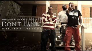 MEEK MILL FT. RICK ROSS AND YO GOTTI - DON&#39;T PANIC