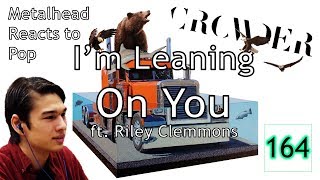 METALHEAD REACTS TO POP MUSIC: Crowder ft. Riley Clemmons - &quot;I&#39;m Leaning On You&quot;