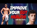 GUT HEALTH! | Muscle Growth & Fat Loss! (Ft Ben Smith!)