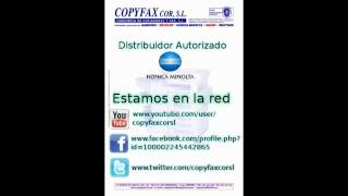 preview picture of video 'Copyfax Cor, S.L. Distribuidor Autorizado de Konica Minolta'