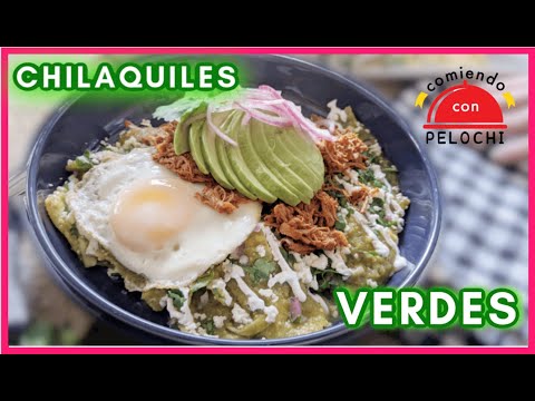CHILAQUILES VERDES | HOW TO MAKE CHILAQUILES VERDES